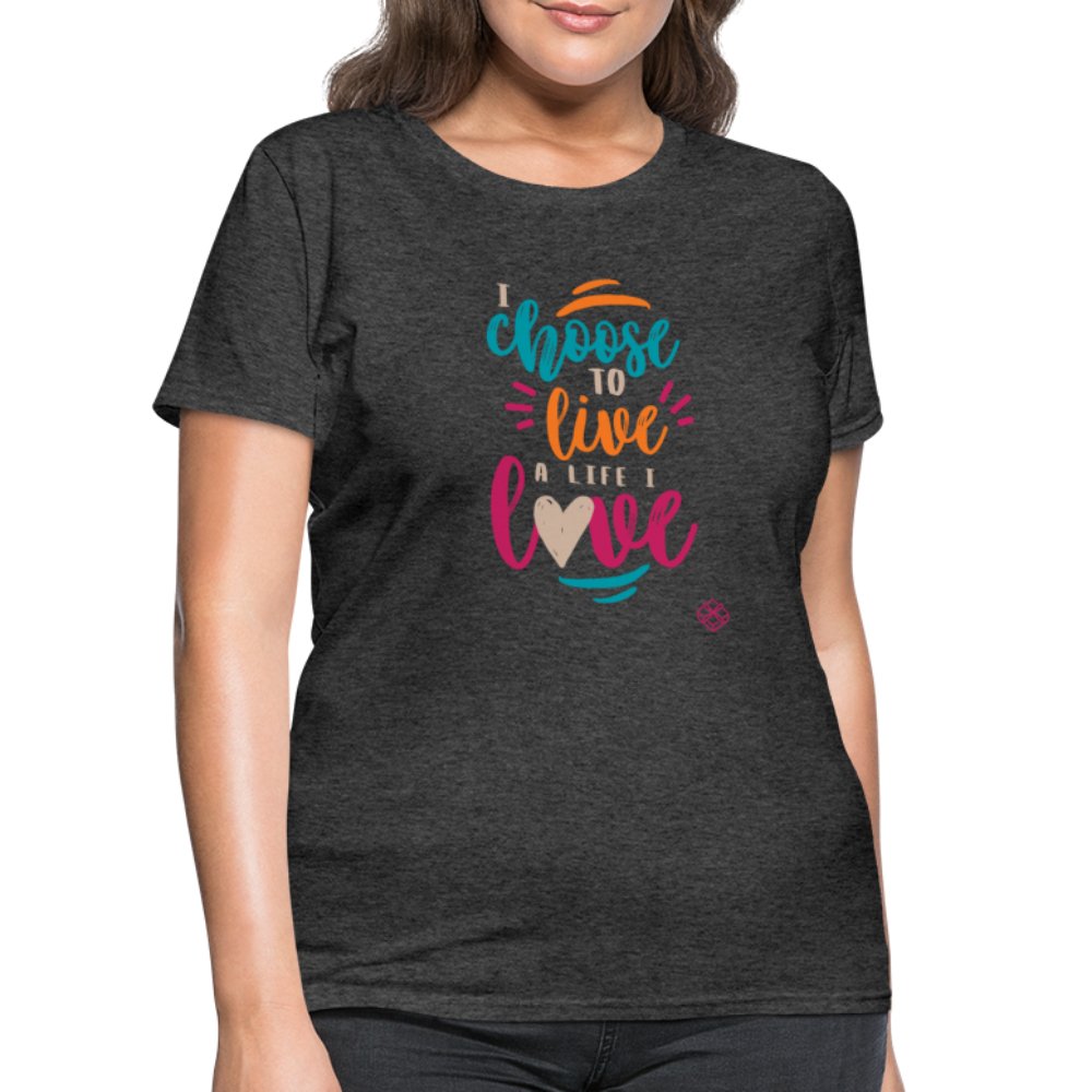 A Life I Love Women's T-Shirt - My Bariatric Box